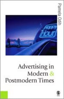 Advertising in Modern and Postmodern Times (Published in association with Theory, Culture & Society)