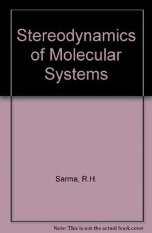 Stereodynamics of Molecular Systems. Proceedings of a Symposium Held at the State University of New York at Albany, 23–24 April 1979