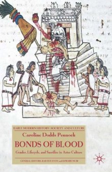 Bonds of Blood: Gender, Lifecycle, and Sacrifice in Aztec Culture (Early Modern History: Society and Culture)