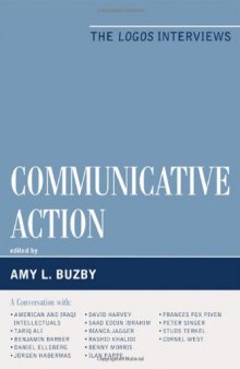 Communicative Action: The Logos Interviews (Logos: Perspectives on Modern Society and Culture)