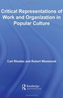 Critical Representations of Work and Organization in Popular Culture (Studies in Management, Organizations and Society)