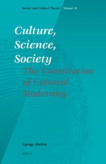 Culture, Science, Society: The Constitution of Cultural Modernity  