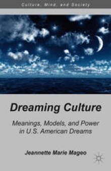 Dreaming Culture: Meanings, Models, and Power in U.S. American Dreams