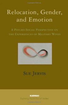 Relocation, Gender and Emotion: A Psycho-Social Perspective on the Experiences of Military Wives