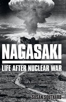 Nagasaki: Life After Nuclear War
