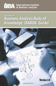 A Guide to the Business Analysis Body of Knowledge