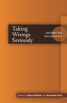 Taking wrongs seriously : apologies and reconciliation