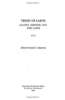 Terms of Labor: Slavery, Serfdom, and Free Labor (The Making of Modern Freedom)