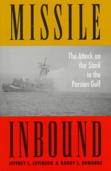 Missile Inbound: The Attack on the Stark in the Persian Gulf