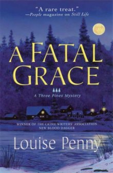 A Fatal Grace (Three Pines Mysteries, No. 2)  