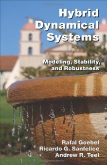 Hybrid Dynamical Systems: Modeling, Stability, and Robustness