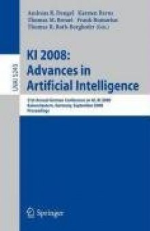 KI 2008: Advances in Artificial Intelligence: 31st Annual German Conference on AI, KI 2008, Kaiserslautern, Germany, September 23-26, 2008. Proceedings