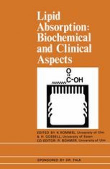 Lipid Absorption: Biochemical and Clinical Aspects: Proceedings of an International Conference held at Titisee, The Black Forest, Germany, May 1975