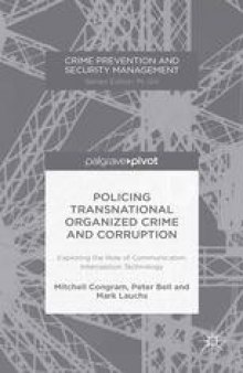 Policing Transnational Organized Crime and Corruption: Exploring the Role of Communication Interception Technology