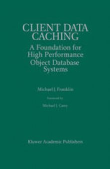 Client Data Caching: A Foundation for High Performance Object Database Systems