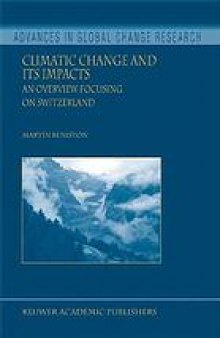 Climatic change and its impacts : an overview focusing on Switzerland