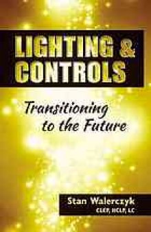 Lighting and controls : transitioning to the future