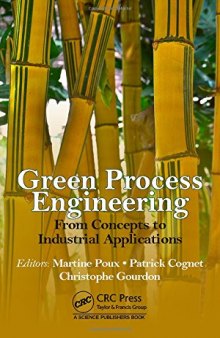 Green Process Engineering: From Concepts to Industrial Applications