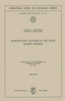 Introductory Lectures on the Finite Element Method: Course Held at the Department of Mechanics of Solids, July 1972