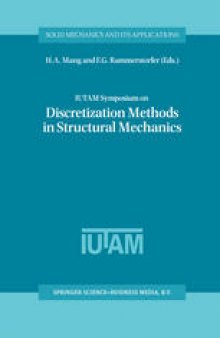 IUTAM Symposium on Discretization Methods in Structural Mechanics: Proceedings of the IUTAM Symposium held in Vienna, Austria, 2–6 June 1997