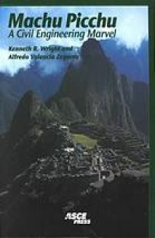 Machu Picchu : a civil engineering marvel