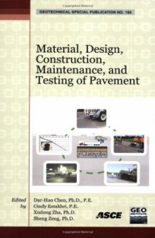 Material, design, construction, maintenance, and testing of pavement : selected papers from the 2009 GeoHunan International Conference, August 3-6, 2009, Changsha, Hunan, China