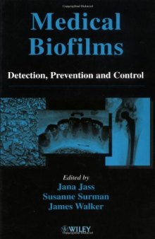 Medical Biofilms, Detection, Prevention and Control