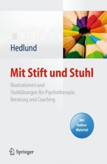 Mit Stift und Stuhl: Illustrationen und Stuhlübungen für Psychotherapie, Beratung und Coaching  
