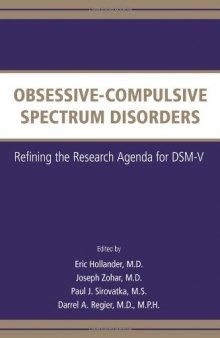 Obsessive-compulsive Spectrum Disorders: Refining the Research Agenda for Dsm-v