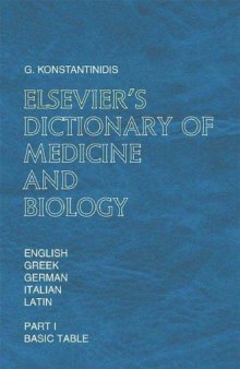 Elsevier's Dictionary of Medicine and Biology: In English, Greek, German, Italian, and Latin; PART 1, BASIC TABLE