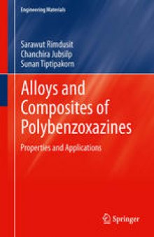 Alloys and Composites of Polybenzoxazines: Properties and Applications