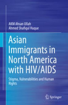 Asian Immigrants in North America with HIV/AIDS: Stigma, Vulnerabilities and Human Rights