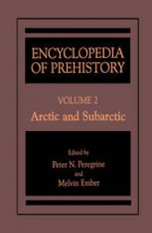 Encyclopedia of Prehistory:  Volume 2: Arctic and Subarctic