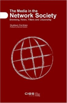 The Media in the Network Society: Browsing, News, Filters and Citizenship