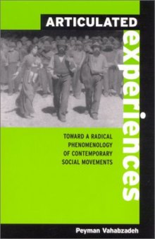 Articulated Experiences: Toward a Radical Phenomenology of Contemporary Social Movements 