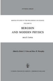 Bergson and Modern Physics: A Reinterpretation and Re-evaluation