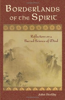 Borderlands of the Spirit: Reflections on a Sacred Science of Mind (Perennial Philosophy)