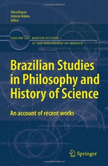 Brazilian Studies in Philosophy and History of Science: An Account of Recent Works 