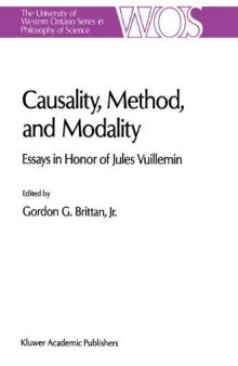 Causality, Method, and Modality: Essays in Honor of Jules Vuillemin (The Western Ontario Series in Philosophy of Science)