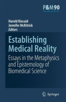 Establishing Medical Reality: Essays in the Metaphysics and Epistemology of Biomedical Science (Philosophy and Medicine)