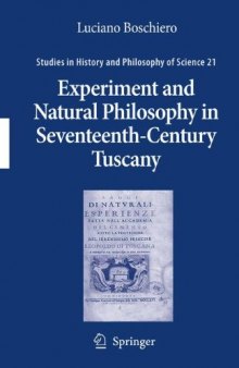 Experiment and Natural Philosophy in Seventeenth-Century Tuscany: The History of the Accademia del Cimento