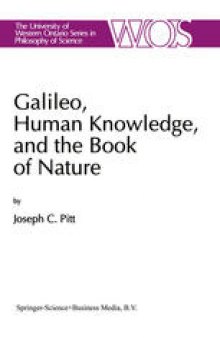 Galileo, Human Knowledge, and the Book of Nature: Method Replaces Metaphysics