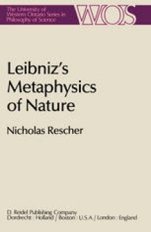 Leibniz’s Metaphysics of Nature: A Group of Essays
