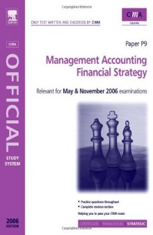 CIMA Study Systems 2006: Management Accounting-Financial Strategy (CIMA Study Systems Strategic Level 2006)