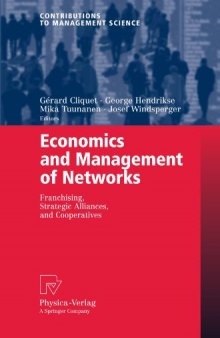 Economics and management of networks: franchising, strategic alliances, and cooperatives