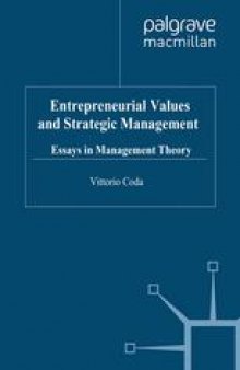 Entrepreneurial Values and Strategic Management: Essays in Management Theory