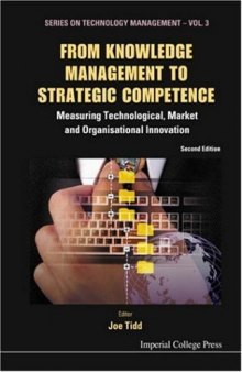 From Knowledge Management to Strategic Competence: Measuring Technological, Market And Organisational Innovation (Series on Technology Management)