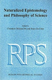 Naturalized Epistemology and Philosophy of Science (Rodopi Philosophical Studies)