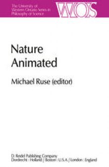 Nature Animated: Historical and Philosophical Case Studies in Greek Medicine, Nineteenth-Century and Recent Biology, Psychiatry, and Psychoanalysis/Papers Deriving from the Third International Conference on the History and Philosophy of Science, Montreal, Canada, 1980 Volume II
