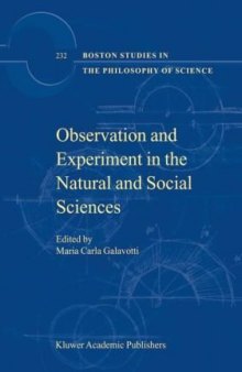 Observation and Experiment in the Natural and Social Sciences (Boston Studies in the Philosophy of Science)